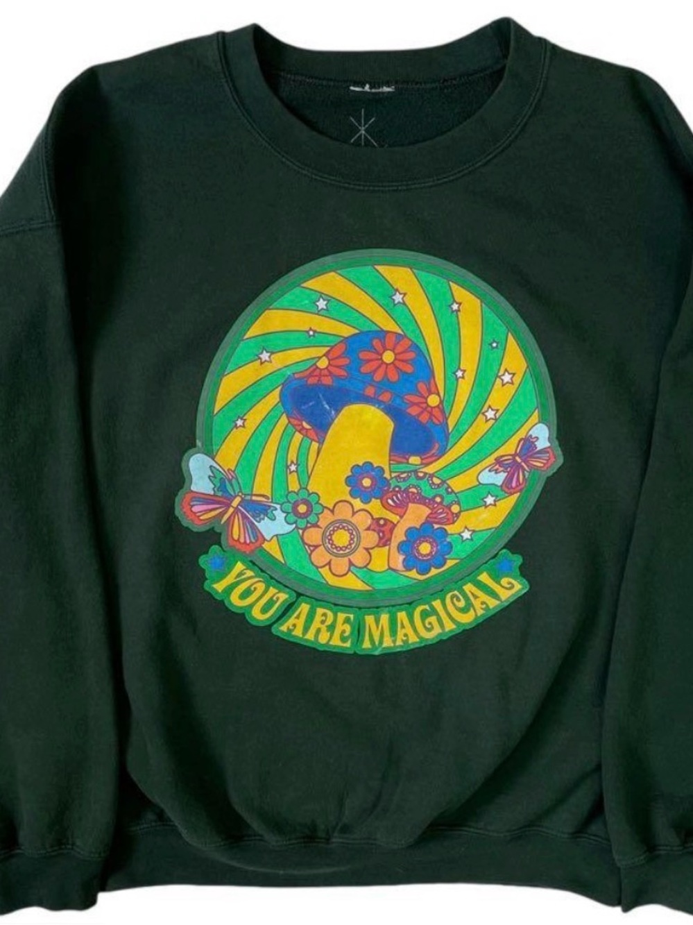 “You Are Magical “Graphic Sweatshirt - Green Mushroom Psychedelic Scene.